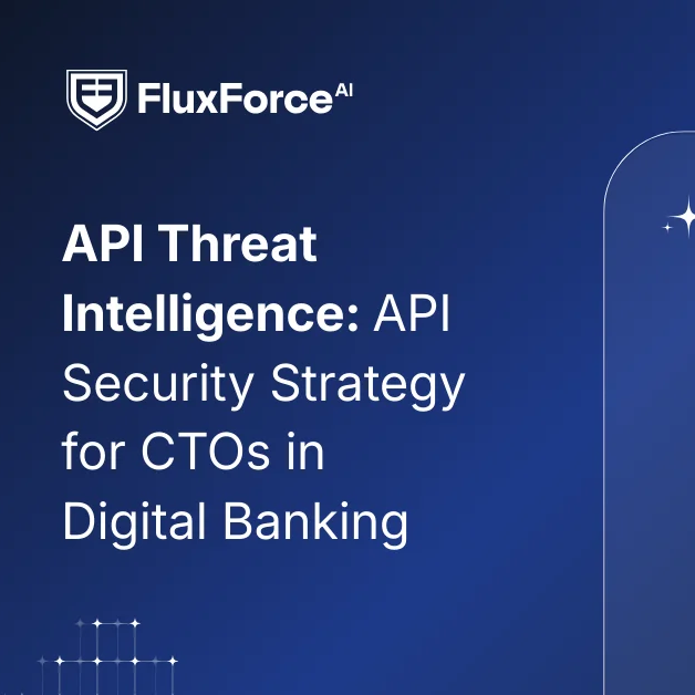 Strengthening API Security in Digital Banking: An Intelligence-Led Approach