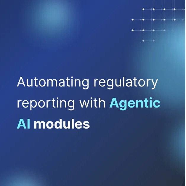  Revolutionizing Regulatory Reporting: The Power of Agentic AI Modules