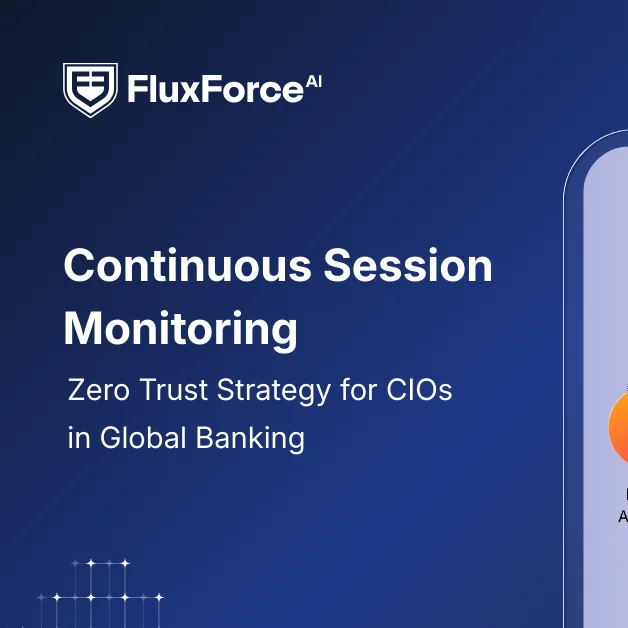Enhancing Security in Banking: The Zero Trust Approach to Continuous Session Monitoring