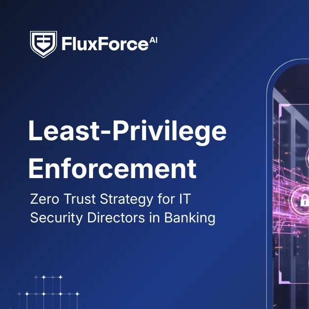 Enhancing Bank Security: Implementing Least-Privilege Zero Trust Strategies